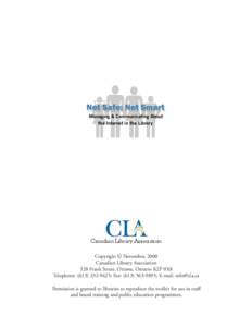 Canadian Library Association Copyright © November, 2000 Canadian Library Association 328 Frank Street, Ottawa, Ontario K2P 0X8 Telephone: ([removed]; Fax: ([removed]; E-mail: [removed] Permission is granted to
