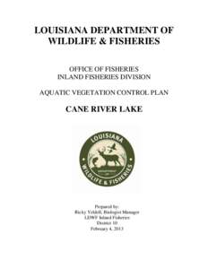 LOUISIANA DEPARTMENT OF WILDLIFE & FISHERIES OFFICE OF FISHERIES INLAND FISHERIES DIVISION AQUATIC VEGETATION CONTROL PLAN