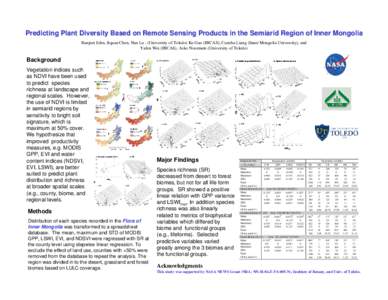 Predicting Plant Diversity Based on Remote Sensing Products in the Semiarid Region of Inner Mongolia Ranjeet John, Jiquan Chen, Nan Lu , (University of Toledo) Ke Guo (IBCAS), Cunzhu Liang (Inner Mongolia University), an