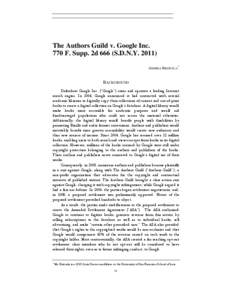 The Authors Guild v. Google Inc. 770 F. Supp. 2d 666 (S.D.N.Y[removed]ANDREA BRIZUELA ∗ BACKGROUND Defendant Google Inc. (“Google”) owns and operates a leading Internet