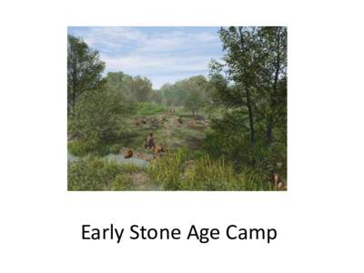 Early Stone Age Camp  Flint Hand-axe Stone mace