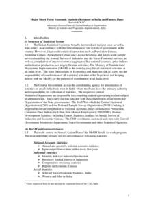 Major Short Term Economic Statistics Released in India and Future Plans Ramesh KOLLI 1 Additional Director General, Central Statistical Organisation, Ministry of Statistics and Programme Implementation, India  ----------