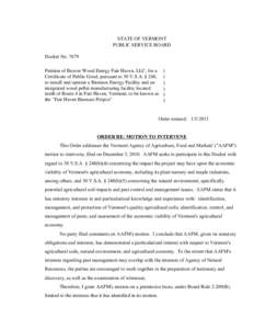 7679 Order Re Motion to Intervene STATE OF VERMONT PUBLIC SERVICE BOARD Docket No[removed]Petition of Beaver Wood Energy Fair Haven, LLC, for a Certificate of Public Good, pursuant to 30 V.S.A. § 248,