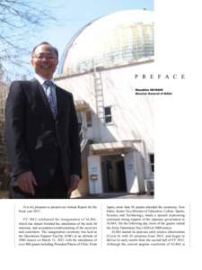 P R E F A C E Masahiko HAYASHI Director General of NAOJ It is my pleasure to present our Annual Report for the fiscal year 2012.