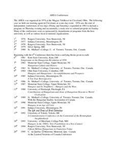 AHEA Conferences The AHEA was organized in 1974 at the Magyar Találkozó in Cleveland, Ohio. The following year we held our meeting again in Cleveland, as a one-day event[removed]saw the start of independent conferences o