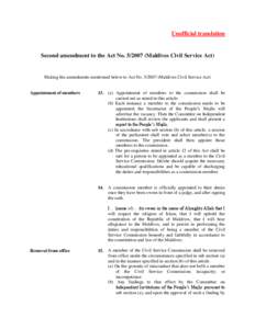 Unofficial translation  Second amendment to the Act No[removed]Maldives Civil Service Act) Making the amendments mentioned below to Act No[removed]Maldives Civil Service Act)