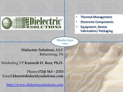 • Thermal Management • Electronic Components • Equipment, Device Fabrication/ Packaging Member Since 2004