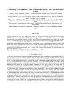 Evaluating VIIRS Ocean Color Products for West Coast and Hawaiian Waters Curtiss O. Davisa, Nicholas Tufillaroa, Jasmine Nahorniaka, Burton Jonesb,d and Robert Arnonec a  College of Earth, Ocean and Atmospheric Sciences,