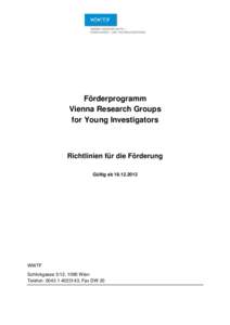 Förderprogramm Vienna Research Groups for Young Investigators Richtlinien für die Förderung Gültig ab