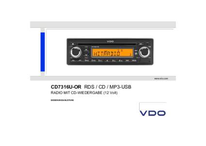 www.vdo.com  CD7316U-OR RDS / CD / MP3-USB RADIO MIT CD-WIEDERGABE (12 Volt) BEDIENUNGSANLEITUNG