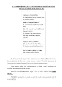 ACTA CORRESPONDIENTE A LA SESIÓN EXTRAORDINARIA DE PLENO CELEBRADA EL DÍA 30 DE MAYO DE 2014 ALCALDE-PRESIDENTE D. Angel Marcos Pérez de Arrilucea Pérez de Leceta (EAJ-PNV)