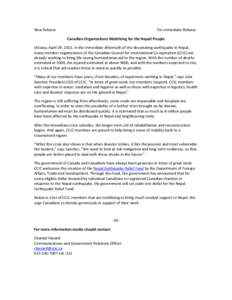 New Release  For immediate Release Canadian Organizations Mobilizing for the Nepali People  Ottawa, April 29, 2015. In the immediate aftermath of the devastating earthquake in Nepal,