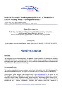Political-Strategic Working Group Clusters of Excellence EUSDR Priority Area 8 “Competitiveness” 30 April 2014, 9:15-18:00; Vienna, Austria ecoplus / Palais Niederösterreich, Herrengasse 13, 1010 Vienna  Goal of the