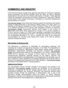 COMMERCE AND INDUSTRY Commerce and Industry includes those agencies responsible for licensing or regulating various businesses and financial activities within the State, as well as agencies responsible for the promotion 