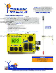 APRS World, LLC specializes in data logging and control equipment primarily for the renewable energy industry. To learn more about this product or any of our other products, please visit us online at:  Wind Monitor
