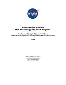 Opportunities to Infuse SBIR Technology into NASA Programs: Funding and Strategic Alignment Guidance for the Human Exploration and Operations Mission Directorate 2015