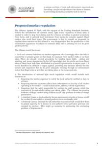 Proposed market regulation The Alliance Against IP Theft, with the support of the Trading Standards Institute, believe the introduction of common sense, light touch regulation of these sales is needed in order to stop th