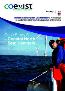 Interaction in European Coastal Waters: A Roadmap to Sustainable Integration of Aquaculture and Fisheries Case Study 5 – Coastal North Sea: Denmark