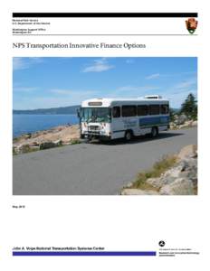 National Park Service U.S. Department of the Interior Washington Support Office Washington DC  NPS Transportation Innovative Finance Options