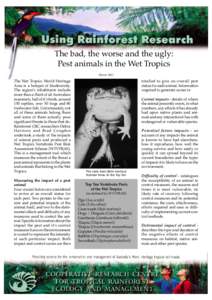 The bad, the worse and the ugly: Pest animals in the Wet Tropics March 2002 The Wet Tropics World Heritage Area is a hotspot of biodiversity.