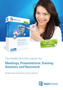 The friendly All-In-One solution for  Meetings, Presentations, Training Sessions and Teamwork Simple and convenient via the Internet