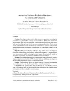 Answering Software Evolution Questions: An Empirical Evaluation Lile Hattori, Marco D’Ambros, Michele Lanza REVEAL @ Faculty of Informatics - University of Lugano, Switzerland  Mircea Lungu
