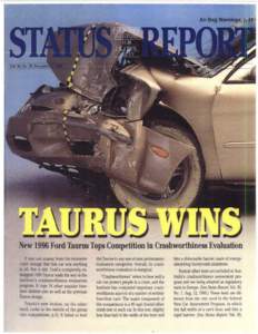 \ ... .....l _-- New 1996 Ford Taurus Tops Competition in Crashworthiness Evaluation It may not appear from the extensive crash damage that this car won anything