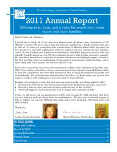 The Brain Injury Association of North Carolina[removed]Annual Report Offering help, hope, and a voice for people with brain injury and their families Dear Friends and Colleagues,