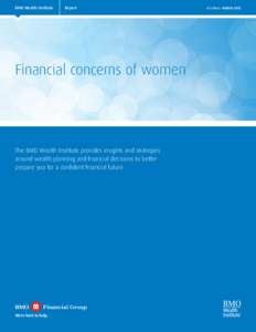 BMO Wealth Institute 	  Report Financial concerns of women