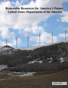 Renewable Resources for America’s Future United States Department of the Interior January, 2005  Renewable Energy for America’s Future