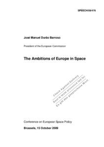 SPEECH[removed]José Manuel Durão Barroso President of the European Commission  The Ambitions of Europe in Space