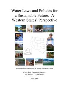 Water Laws and Policies for a Sustainable Future: A Western States’ Perspective A Report Prepared by the Staff of the Western States Water Council
