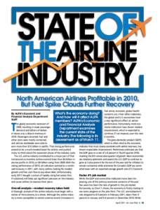 North American Airlines Profitable in 2010, But Fuel Spike Clouds Further Recovery By ALPA’s Economic and Financial Analysis Department Staff