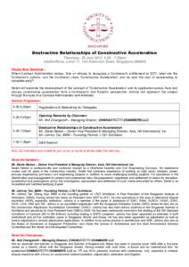 Destructive Relationships of Constructive Acceleration Thursday, 30 July 2015, 30pm Intellioffices, Level 11, 146 Robinson Road, SingaporeAbout this Seminar:When Contract Administrator delays, fails or r