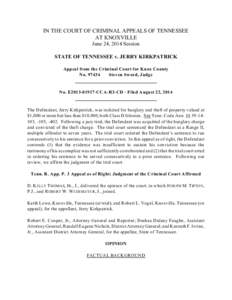 IN THE COURT OF CRIMINAL APPEALS OF TENNESSEE AT KNOXVILLE June 24, 2014 Session STATE OF TENNESSEE v. JERRY KIRKPATRICK Appeal from the Criminal Court for Knox County No[removed]