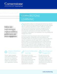 CORNERSTONE LEARNING Deliver and track training to improve workforce performance and