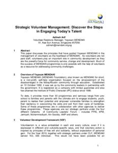 Strategic Volunteer Management: Discover the Steps in Engaging Today’s Talent Azlinah Arif Volunteer Relations Manager, Yayasan MENDAKI 51, Kee Sun Avenue, Singapore[removed]removed]