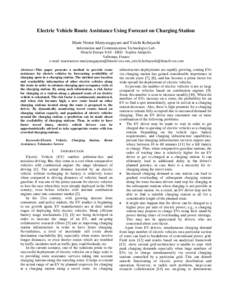 Electric Vehicle Route Assistance Using Forecast on Charging Station Marie Nestor Mariyasagayam and Yuichi Kobayashi Information and Communication Technologies Lab. Hitachi Europe SAS - ERD - Sophia Antipolis Valbonne, F