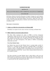 SUMMARY RECORD MEETING OF THE ACCOUNTING REGULATORY COMMITTEE AND CONTACT COMMITTEE OF 6 JUNE 2007 Mr Delsaux, Director for the Free Movement of Capital, Company Law and Corporate Governance Directorate, DG Internal Mark