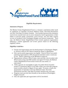 Eligibility Requirements Statement of Purpose The Medical Center Neighborhood Fund is a voluntary contribution effort made by employees of Columbia University Medical Center, NewYork-Presbyterian and New York State Psych