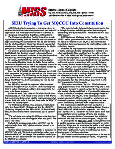 Trade unions in the United States / Canadian Labour Congress / Dupont Circle / Mackinac Center for Public Policy / Roger Kahn / Randy Richardville / State governments of the United States / Rick Snyder / Lansing /  Michigan / Michigan / Service Employees International Union / Change to Win Federation