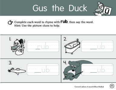 Gus the Duck TM Complete each word to rhyme with Hint: Use the picture clues to help.