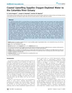 Coastal Upwelling Supplies Oxygen-Depleted Water to the Columbia River Estuary G. Curtis Roegner1*, Joseph A. Needoba2, Anto´nio M. Baptista2 1 NOAA Fisheries, Northwest Fisheries Science Center, Point Adams Research St