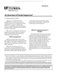 Archival copy: for current recommendations see http://edis.ifas.ufl.edu or your local extension office.  SS-AGR-232 An Overview of Florida Sugarcane1 L. E. Baucum and R. W. Rice2