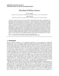 Submitted to Operations Research manuscript (Please, provide the mansucript number!) Distributed Welfare Games Jason R. Marden Information Science and Technology, California Institute of Technology, Pasadena, CA 91125, m