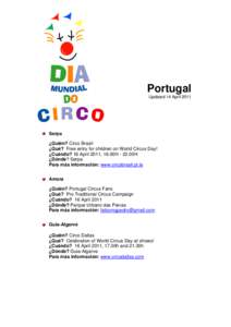Portugal Updated 14 April 2011 Serpa ¿Quién? Circo Brasil ¿Qué? Free entry for children on World Circus Day!