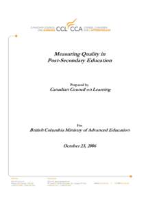 Measuring Quality in Post-Secondary Education Prepared by  Canadian Council on Learning