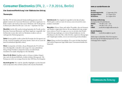 Consumer Electronics (IFA, 2. – , Berlin) Eine Sonderveröffentlichung in der Süddeutschen Zeitung Termine Erscheinungstermin: Anzeigenschluss: