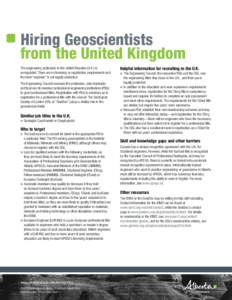 Hiring Geoscientists from the United Kingdom The engineering profession in the United Kingdom (U.K.) is unregulated. There are no licensing or registration requirements and the term “engineer” is not legally protecte