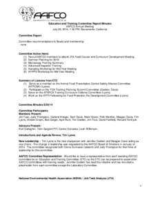 Education and Training Committee Report/Minutes AAFCO Annual Meeting July 26, 2014, 1:30 PM, Sacramento, California Committee Report Committee recommendations to Board and membership --none